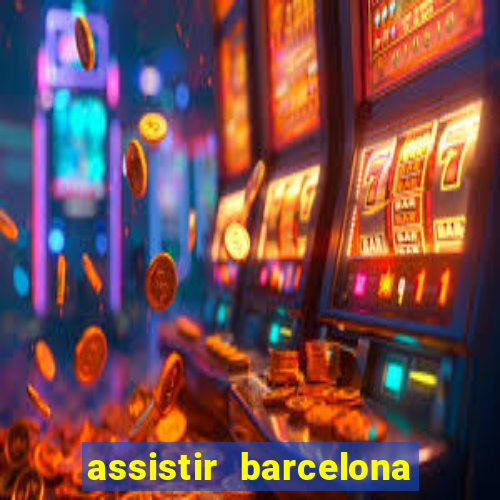 assistir barcelona x real madrid futemax